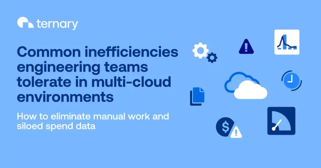 Blog graphic highlighting multi-cloud inefficiencies that engineering teams tolerate